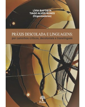 PRÁXIS DESCOLADA E LINGUAGENS