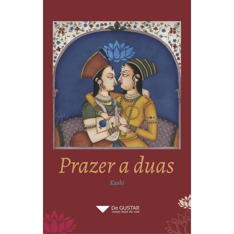 PRAZER A DUAS - O CAMINHO DO TANTRA PARA UM RELACIONAMENTO PLENO