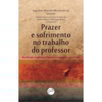 PRAZER E SOFRIMENTO NO TRABALHO DO PROFESSOR: REALIDADE ACADÊMICA NO ENSINO SUPERIOR PARTICULAR