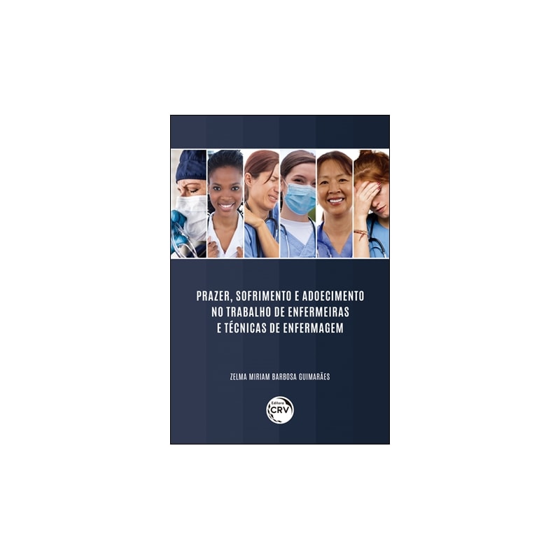 PRAZER, SOFRIMENTO E ADOECIMENTO NO TRABALHO DE ENFERMEIRAS E TÉCNICAS DE ENFERMAGEM