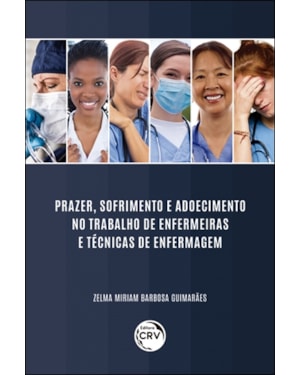 PRAZER, SOFRIMENTO E ADOECIMENTO NO TRABALHO DE ENFERMEIRAS E TÉCNICAS DE ENFERMAGEM