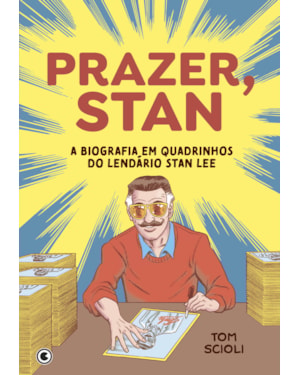 PRAZER, STAN: A BIOGRAFIA EM QUADRINHOS DO LENDÁRIO STAN LEE