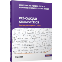 Pré-cálculo sem mistérios: Teoria e prática passo a passo