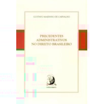 PRECEDENTES ADMINISTRATIVOS NO DIREITO BRASILEIRO