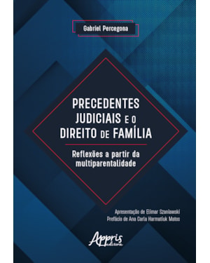 PRECEDENTES JUDICIAIS E O DIREITO DE FAMÍLIA: REFLEXÕES A PARTIR DA MULTIPARENTALIDADE