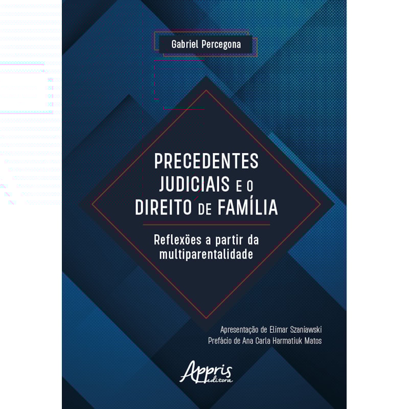 PRECEDENTES JUDICIAIS E O DIREITO DE FAMÍLIA: REFLEXÕES A PARTIR DA MULTIPARENTALIDADE