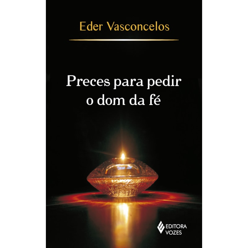 PRECES PARA PEDIR O DOM DA FÉ