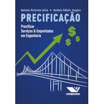 PRECIFICAÇÃO: PRECIFICAR SERVIÇOS E EMPREITADAS EM ENGENHARIA
