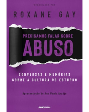 PRECISAMOS FALAR SOBRE ABUSO: CONVERSAS E MEMÓRIAS SOBRE A CULTURA DO ESTUPRO