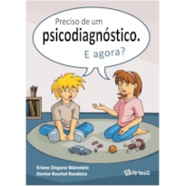 PRECISO DE UM PSICODIAGNÓSTICO: E AGORA?