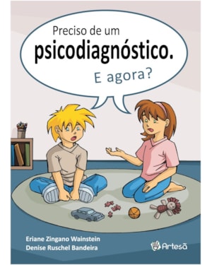 Preciso de um psicodiagnóstico, e agora?