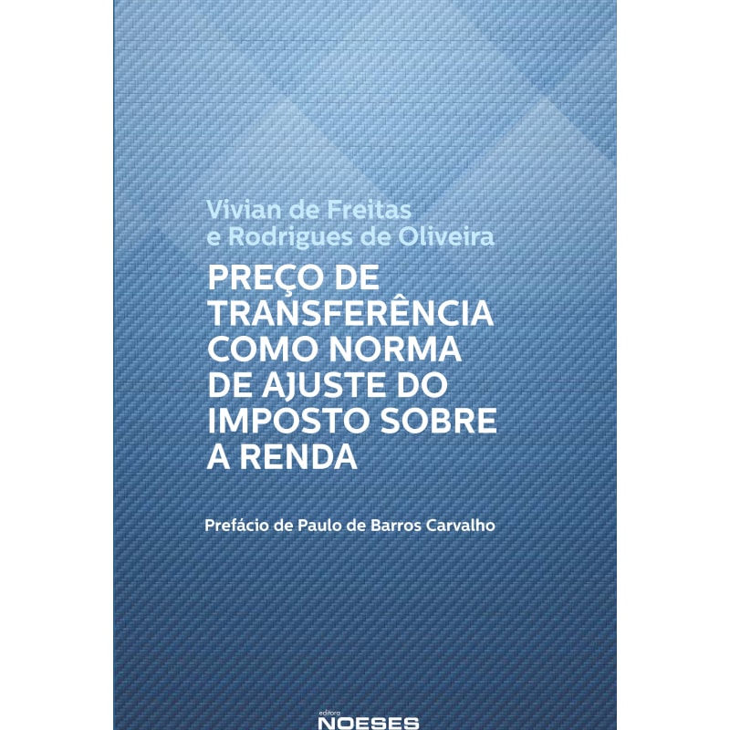 PREÇO DE TRANSFERÊNCIA COMO NORMA DE AJUSTE DO IMPOSTO SOBRE A RENDA
