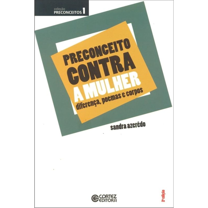 PRECONCEITO CONTRA A "MULHER": DIFERENÇA, POEMAS E CORPOS