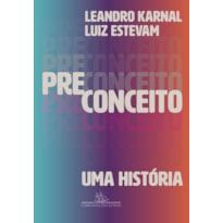 PRECONCEITO: UMA HISTÓRIA