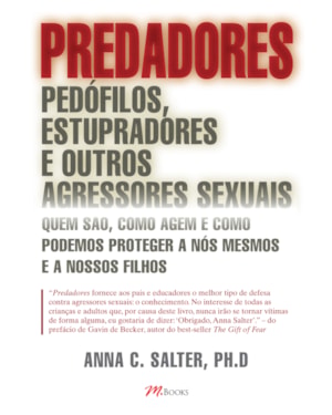 Predadores: pedófilos, estupradores e outros agressores sexuais