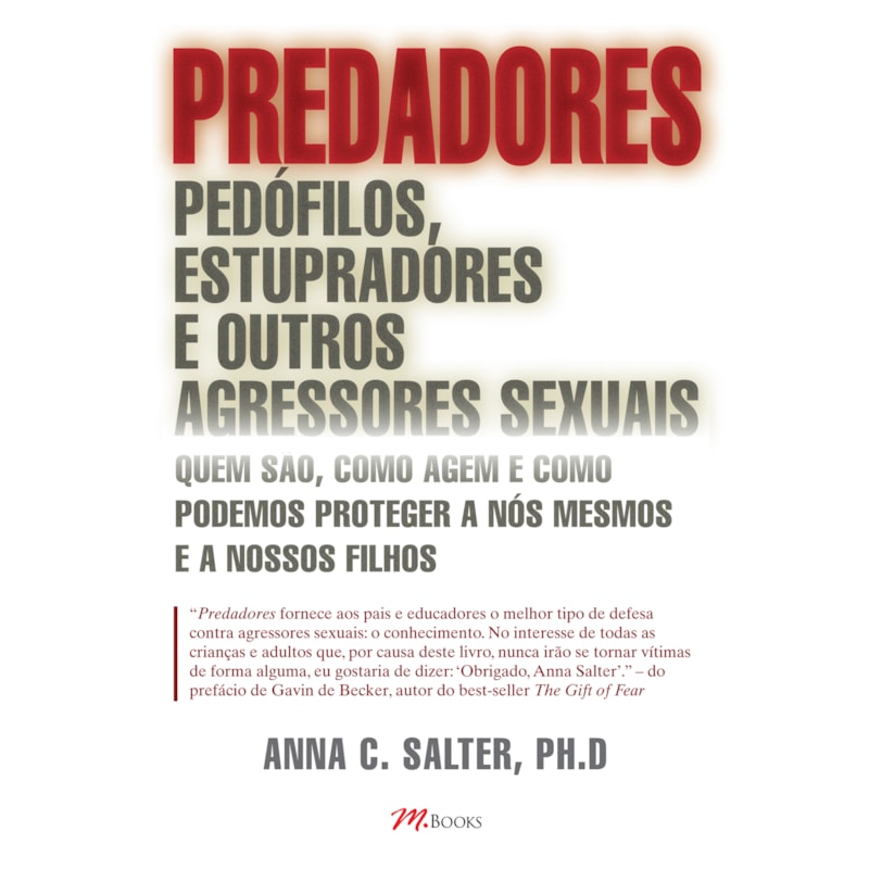 Predadores: pedófilos, estupradores e outros agressores sexuais