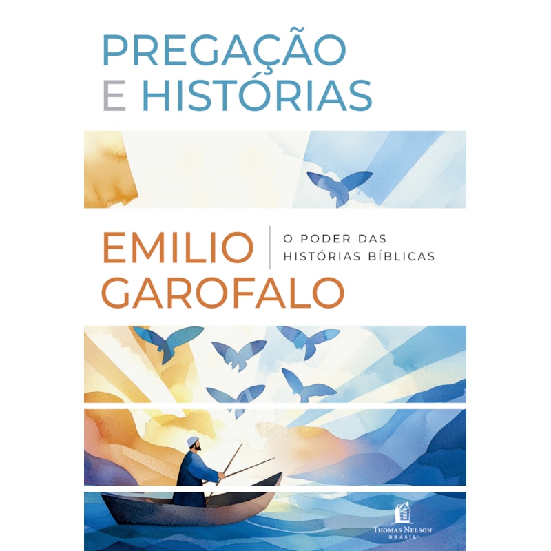 PREGAÇÃO E HISTÓRIAS: O PODER DAS HISTÓRIAS BÍBLICAS