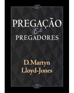 PREGAÇÃO E PREGADORES