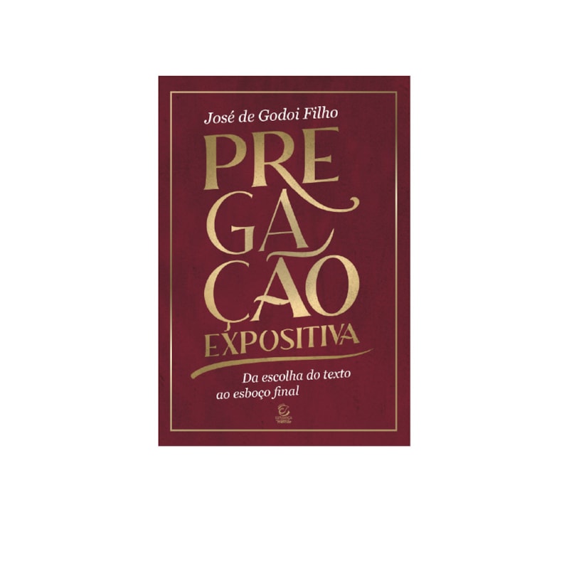 Pregação expositiva: da escolha do texto ao esboço final