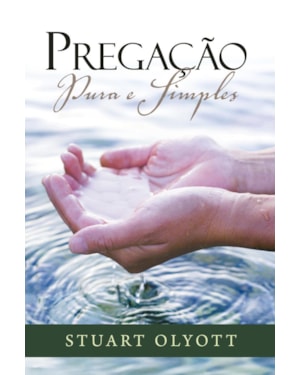 PREGAÇÃO PURA E SIMPLES