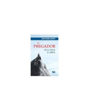 PREGADOR, SUA VIDA E OBRA, O