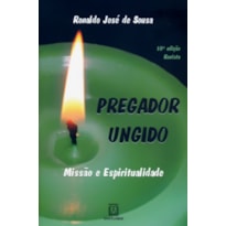 PREGADOR UNGIDO - MISSAO E ESPIRITUALIDADE