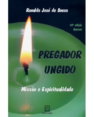 PREGADOR UNGIDO - MISSAO E ESPIRITUALIDADE