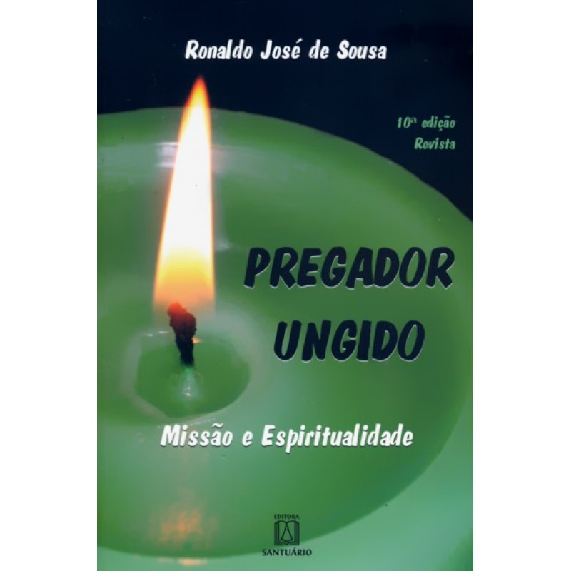 PREGADOR UNGIDO - MISSAO E ESPIRITUALIDADE