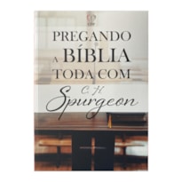 PREGANDO A BÍBLIA TODA COM SPURGEON