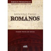 PREGANDO A PALAVRA COM O APOSTOLO PAULO EM ROMANOS - 1
