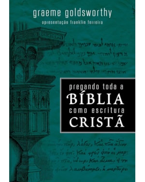 PREGANDO TODA A BÍBLIA COMO ESCRITURA CRISTÃ
