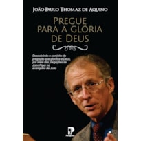 PREGUE A GLÓRIA DE DEUS