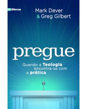 PREGUE: QUANDO A TEOLOGIA ENCONTRA-SE COM A PRÁTICA