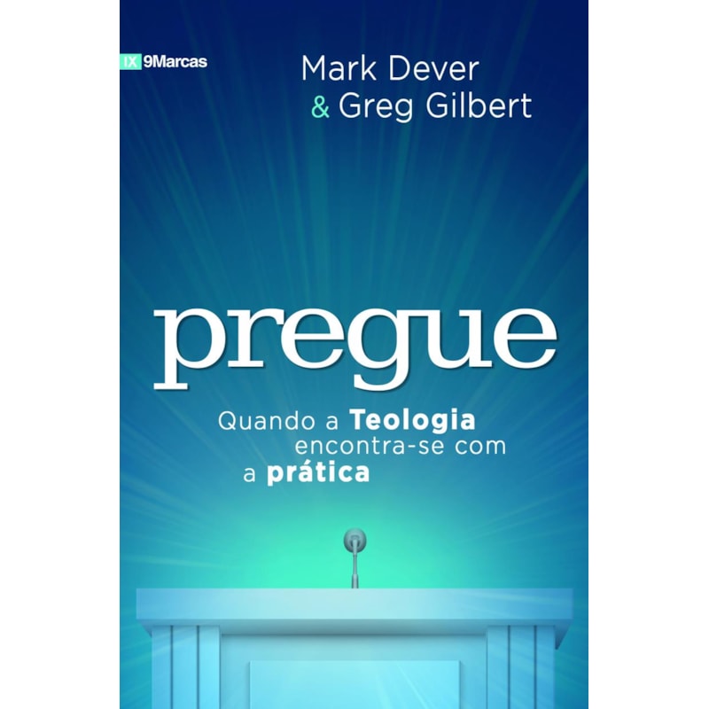 PREGUE: QUANDO A TEOLOGIA ENCONTRA-SE COM A PRÁTICA