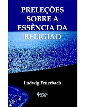PRELEÇÕES SOBRE A ESSÊNCIA DA RELIGIÃO