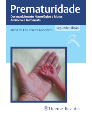 Prematuridade: desenvolvimento neurológico e motor avaliação e tratamento