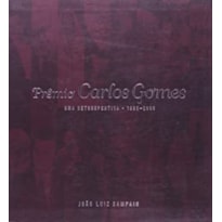 PREMIO CARLOS GOMES: UMA RETROSPECTIVA (1996-2006)