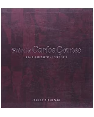 PREMIO CARLOS GOMES: UMA RETROSPECTIVA (1996-2006)
