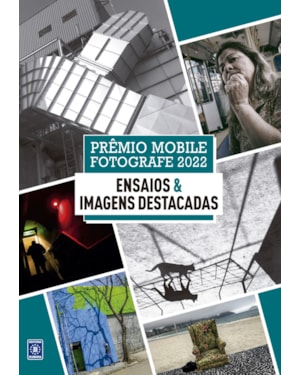 PRÊMIO MOBILE FOTOGRAFE 2022 - ENSAIOS & IMAGENS DESTACADAS