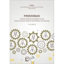 PREMISSAS: PRODUÇÃO ACADÊMICA DA FACULDADE SANTO ANTÔNIO DE PÁDUA VOLUME II
