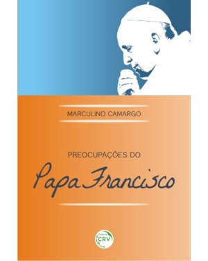 PREOCUPAÇÕES DO PAPA FRANCISCO