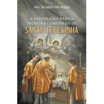 PREPARAÇÃO PARA A PRIMEIRA COMUNHÃO DE SANTA TERESINHA