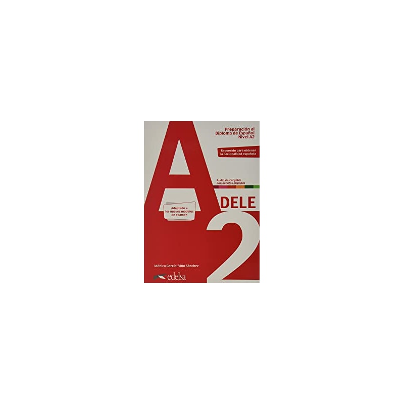 PREPARACION AL DIPLOMA - DELE A2 PACK - LIBRO + CLAVE - EDICION 2020 