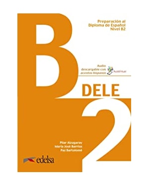 PREPARACION AL DIPLOMA - DELE B2 - LIBRO DEL ALUMNO + AUDIO DESCARGABLE