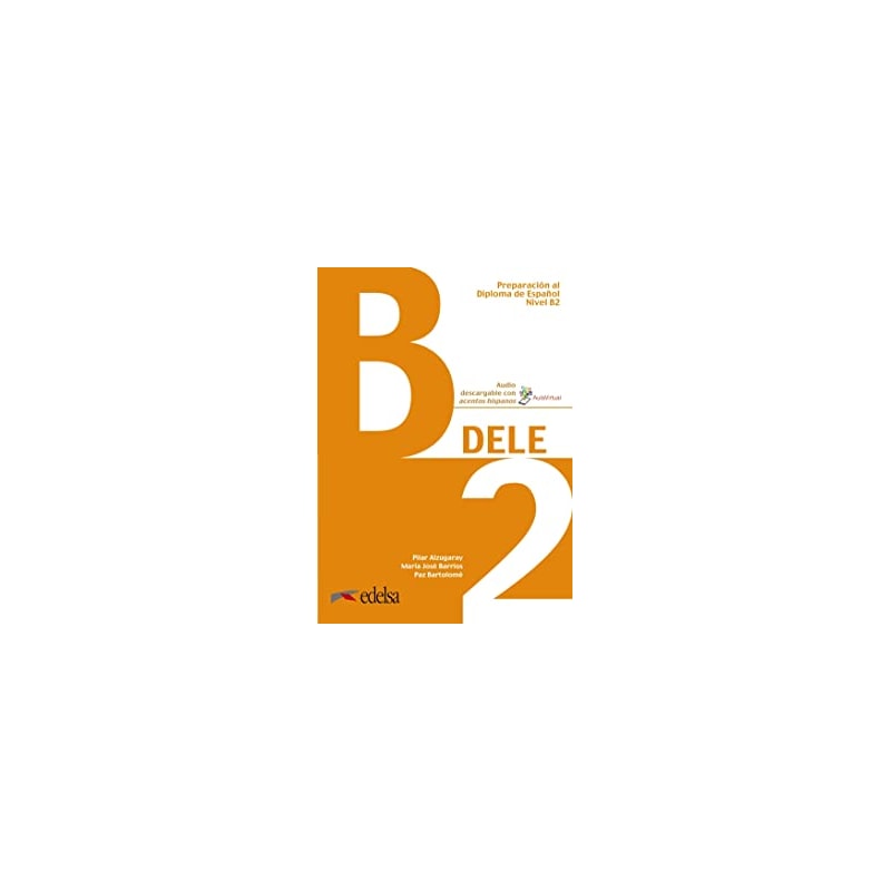PREPARACION AL DIPLOMA - DELE B2 - LIBRO DEL ALUMNO + AUDIO DESCARGABLE