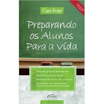 PREPARANDO OS ALUNOS PARA A VIDA - 1