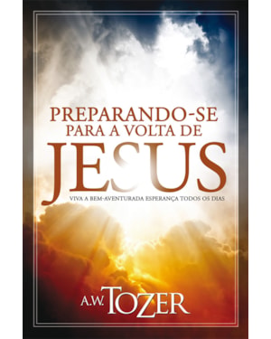 PREPARANDO-SE PARA A VOLTA DE JESUS