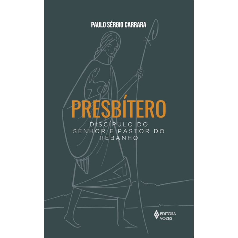 PRESBÍTERO: DISCÍPULO DO SENHOR E PASTOR DO REBANHO