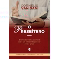 PRESBÍTERO, O PRESBÍTERO, O