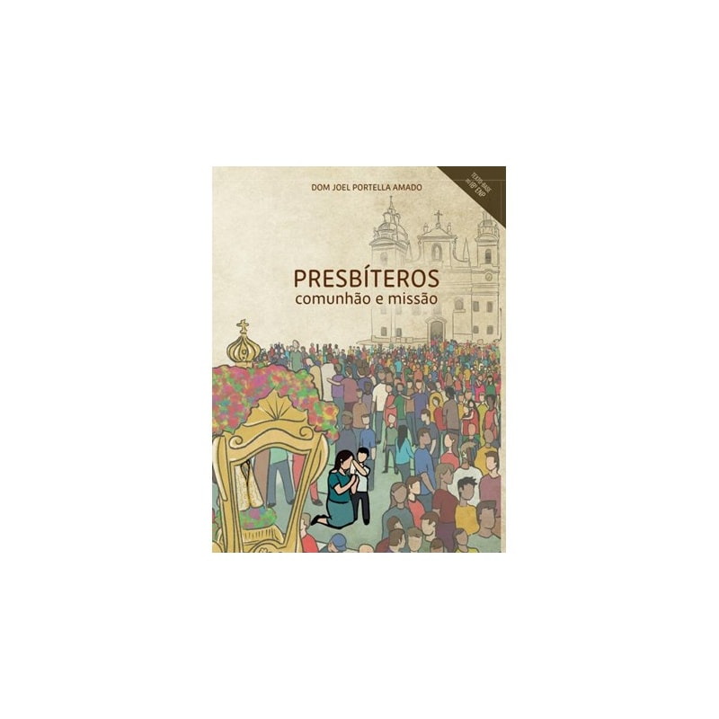 Presbiteros: comunhao e missao - texto-base do 18º enp